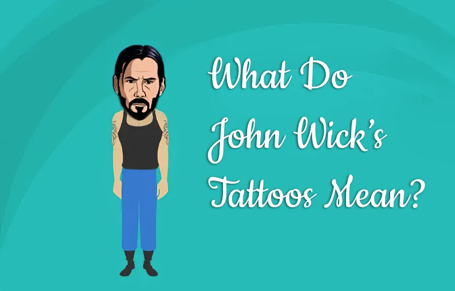 What Do John Wick’s Tattoos Mean?