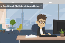 How Can I Check My Hotmail Login History?