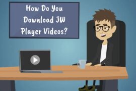 How Do You Download JW Player Videos?