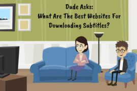 What Are The Best Websites For Downloading Subtitles?